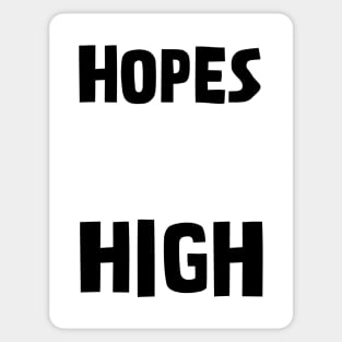 My Hopes Are High Sticker